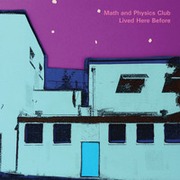 Math and Physics Club - Lived Here Before