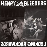 Henry & The Bleeders - Looking Backwards (Explicit)