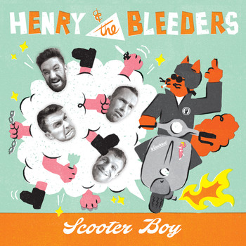 Henry & The Bleeders - Scooter Boy