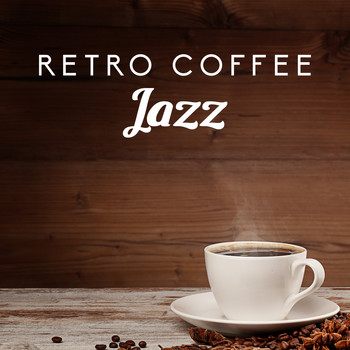 Restaurant Music - Retro Coffee Jazz