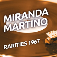 Miranda Martino - Miranda Martino - Rarities 1967