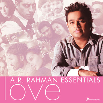 A.R. Rahman - A.R. Rahman Essentials (Love)