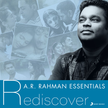 A.R. Rahman - A.R. Rahman Essentials (Rediscover)