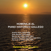 Antonio Queija Uz - Homenaje al Piano Histórico Gallego