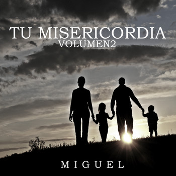 Miguel - Tu Misericordia, Vol. 2