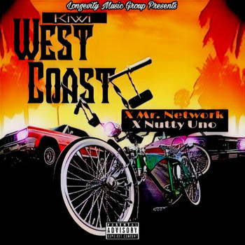 Kiwi - West Coast (feat. Nutty Uno & Mr. Network) (Explicit)