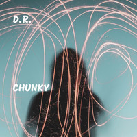 D.R. - Chunky