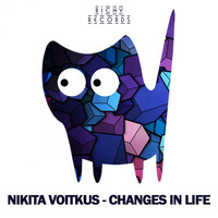 Nikita Voitkus - Changes In Life