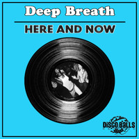 Deep Breath - Here & Now