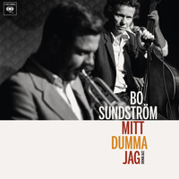 Bo Sundström - Mitt dumma jag - Svensk jazz