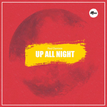 Paul Damixie - Up All Night