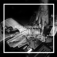 Aday Hernandez - Plata O Plomo