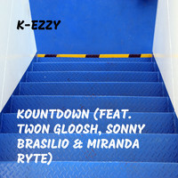 K-Ezzy - Kountdown (feat. Twon Gloosh, Sonny Brasilio & Miranda Ryte)