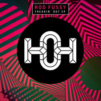 Rod Fussy - Freakin' Out