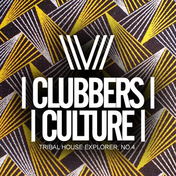 Various Artists - Clubbers Culture: Tribal House Explorer No.4