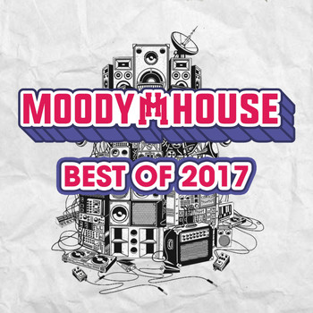 Various Artists - MoodyHouse Best of 2017