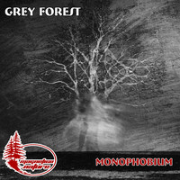 Monophobium - Grey Forest