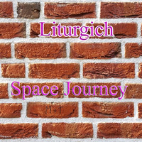Liturgich - Space Journey