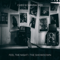 Chris Schambacher - Feel The Night / The Showdown