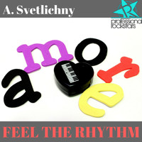 A. Svetlichny - Feel The Rhythm