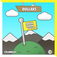 Crankdat - Dollars (Shaun Frank Remix)