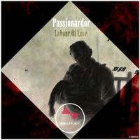 Passionardor - Labour Of Love