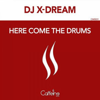 DJ X-Dream - Here Come The Drums
