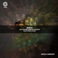 Ettica - Get On The Dancefloor EP