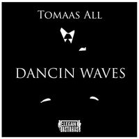 Tomaas All - Dancin Waves
