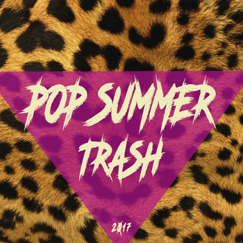 Various Artists - Pop Summer Trash 2017