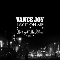 Vance Joy - Lay It on Me (Portugal. The Man Remix)