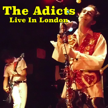 The Adicts - The Adicts Live In London