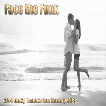 Various Artists - Face the Funk (25 Funky Tracks for Sunny Kiss)