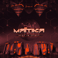 Maitika - Here in Spirit
