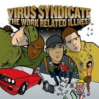 Virus Syndicate - The Work-Related Illness