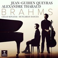 Alexandre Tharaud - Brahms: Cello Sonatas Nos 1 , 2 & 6 Hungarian Dances