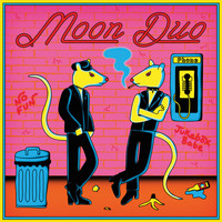 Moon Duo - Jukebox Babe / No Fun