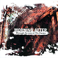 Morning After - Through The Eyes Of The Enemy