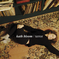 Kath Bloom - Terror