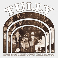 Tully - Live at Sydney Town Hall 1969-70