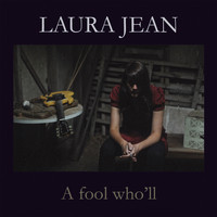 Laura Jean - A fool who'll