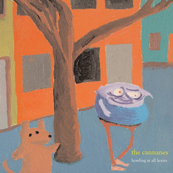 The Cannanes - Howling at All Hours