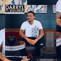 Darryl - Hoe Is Het Met Jou Dan? (feat. Bollebof) (Explicit)