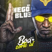Mc Nego Blue - Boa sorte ai (Explicit)