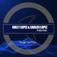 Dolly Lopez - It-Aint-Over