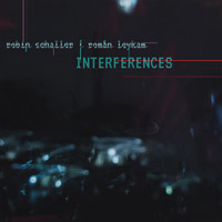 Robin Schaller & Roman Leykam - Interferences