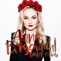 Anna Bergendahl - Broken Melody