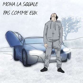 Moha La Squale - Pas comme eux (Explicit)