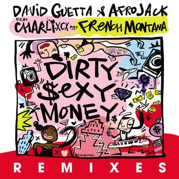 David Guetta & Afrojack - Dirty Sexy Money (feat. Charli XCX & French Montana) (Remixes [Explicit])