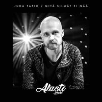 Juha Tapio - Mitä silmät ei nää (Alasti-klubi)